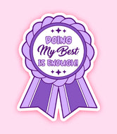 Doing My Best Is Enough Ribbon Vinyl Sticker