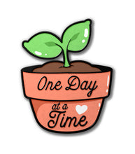 Load image into Gallery viewer, &quot;One Day At A Time&quot; Potted Plant Kofi Pin Club Enamel Pin
