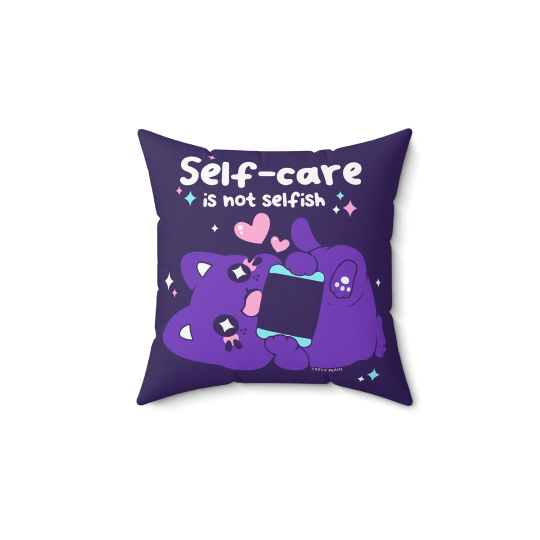 Self-care is not Selfish Square Pillow
