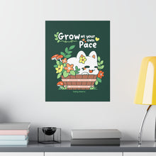 Load image into Gallery viewer, Grow at your own Pace Matte Poster

